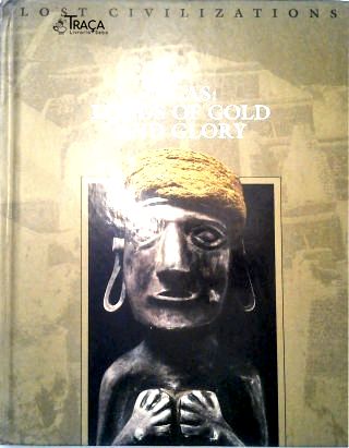 Incas: Lords Of Gold And Glory