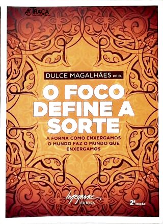 O Foco Define a Sorte
