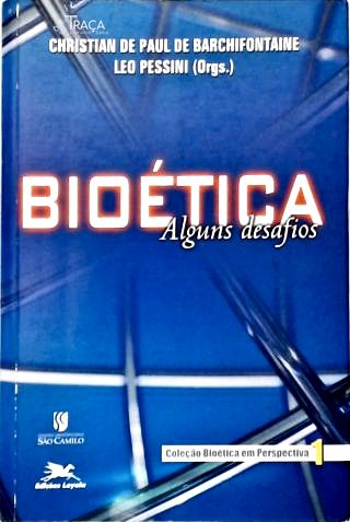 Bioética: Alguns Desafios