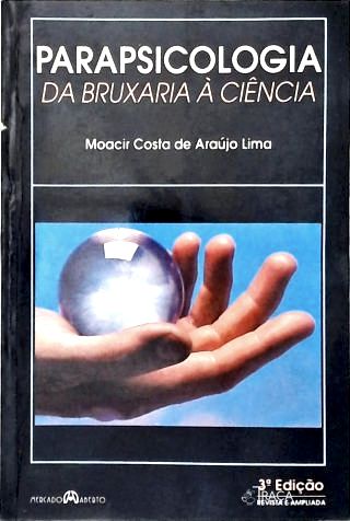 Parapsicologia: da Bruxaria À Ciência