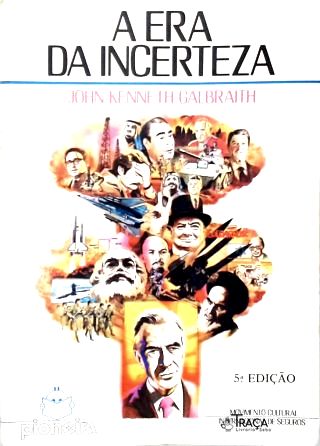 A Era da Incerteza