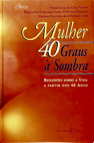 Mulher 40 Graus À Sombra