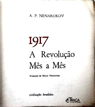 1917: a Revolução Mês a Mês
