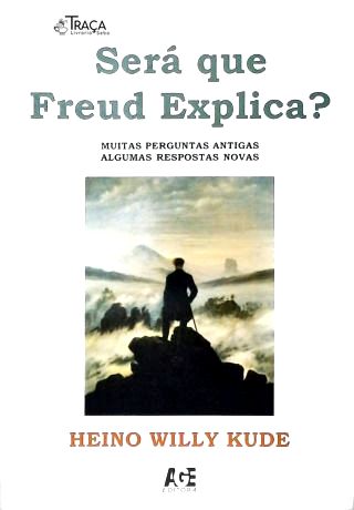 Será Que Freud Explica?