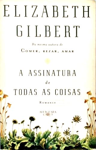 A Assinatura de Todas as Coisas