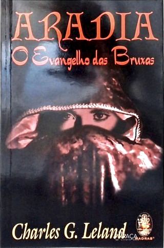 Aradia - o Evangelho das Bruxas