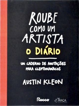 Roube Como Um Artista: o Diário