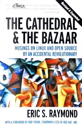 The Cathedral And The Bazaar