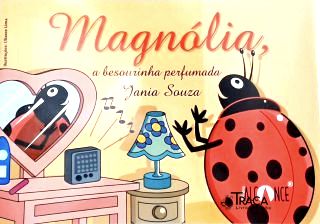 Magnólia, a Besourinha Perfumada