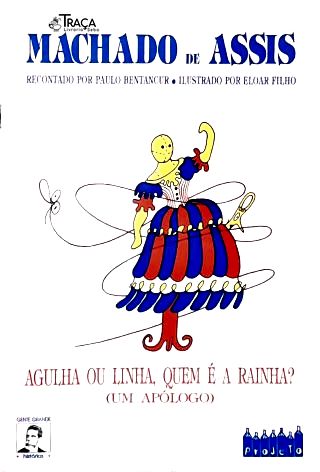 Agulha Ou Linha, Quem É a Rainha? (adaptado)