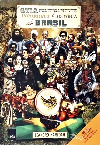 Guia Politicamente Incorreto da História do Brasil