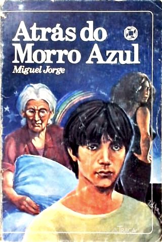 Atrás do Morro Azul