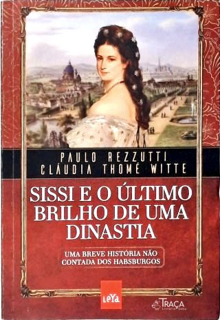 Sissi e o Último Brilho de Uma Dinastia
