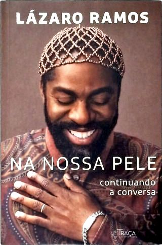 Na Nossa Pele: Continuando a Conversa