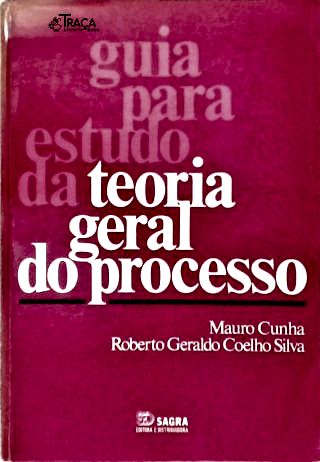Guia para Estudo da Teoria Geral do Processo