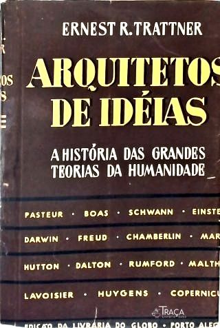 Arquitetos de Idéias: as Grandes Teorias da Humanidade