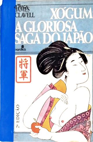 Xógum, a Gloriosa Saga do Japão