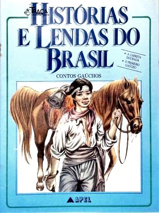 Histórias e Lendas do Brasil: a Carreta Dourada - o Primeiro Gaúcho