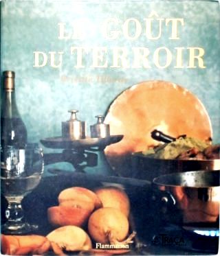 Le Goût Du Terroir