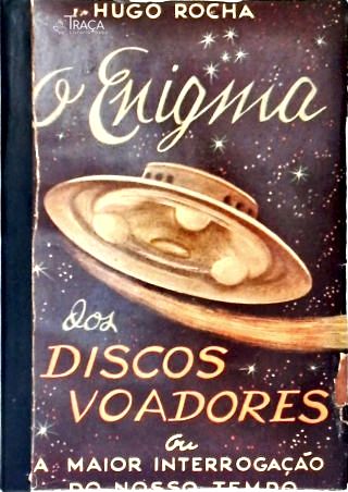 O Enigma dos Discos Voadores