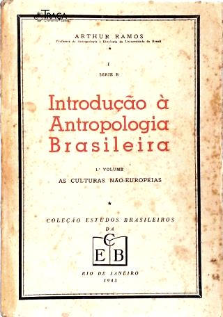 Introdução À Antropologia Brasileira - Vol. 1