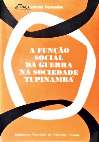 A Função Social da Guerra Na Sociedade Tupinambá