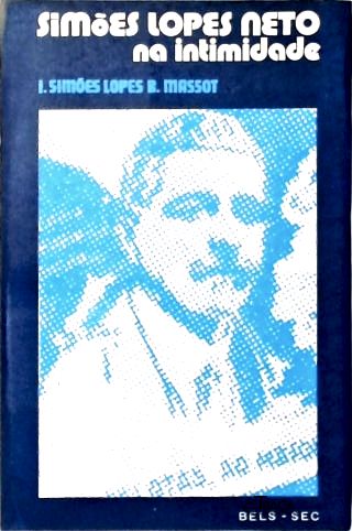 Simões Lopes Neto Na Intimidade