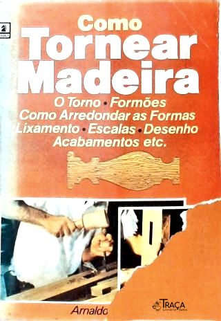 Como Tornear Madeira