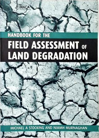 Handbook For The Field Assesment Of Land Degradation