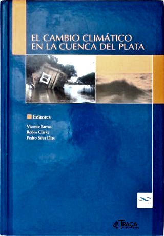 El Cambio Climático En La Cuenca Del Plata