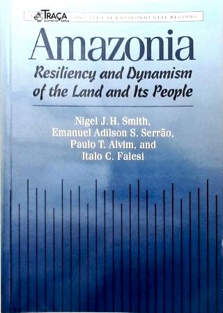 Amazonia: Resiliency And Dynamism Of The Land And Its People