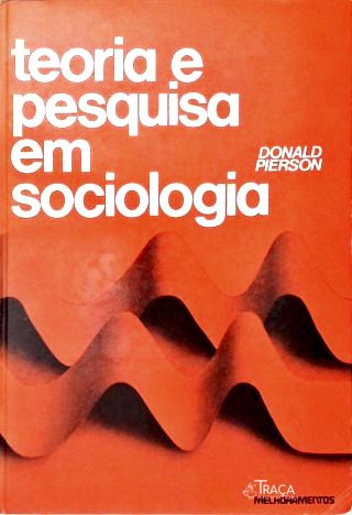 Teoria e Pesquisa em Sociologia