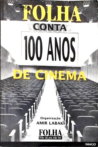 Folha Conta 100 Anos de Cinema