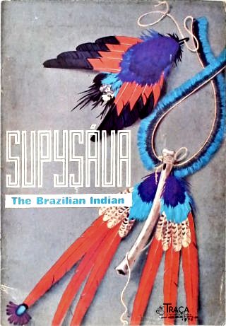 Supysáua: The Brazilian Indian