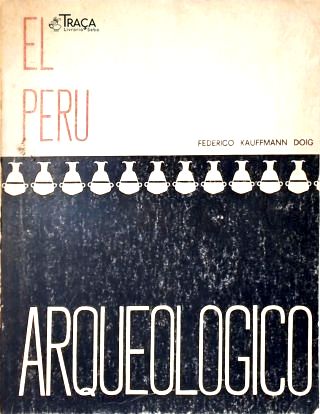 El Peru Arqueologico