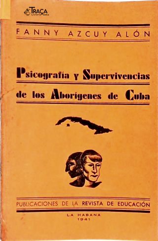 Psicografia Y Supervivencias de Los Aborígenes de Cuba
