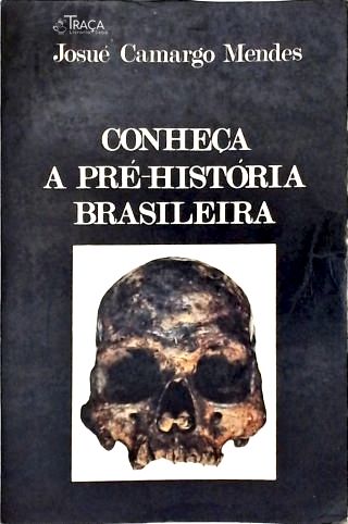 Conhece a Pré-história Brasileira