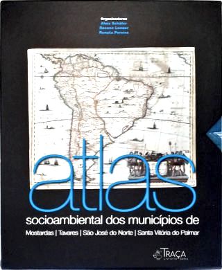 Atlas Socioambiental dos Município: Mostardas - Tavares - São José do Norte - Santa Vitória do Palma