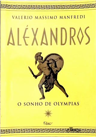 Alexandros: o Sonho de Olympias