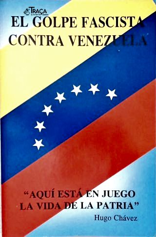 El Golpe Fascista Contra Venezuela