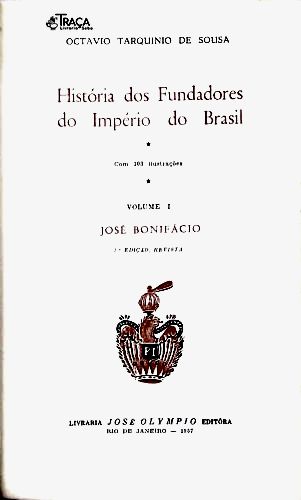 História dos Fundadores do Império do Brasil - em 10 Volumes