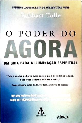 O Poder do Agora - Um Guia para a Iluminação Espiritual