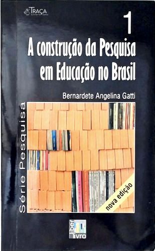 A Construção da Pesquisa em Educação No Brasil