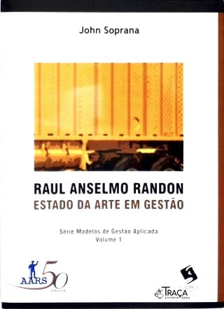 Raul Anselmo Randon - Estado da Arte em Gestão