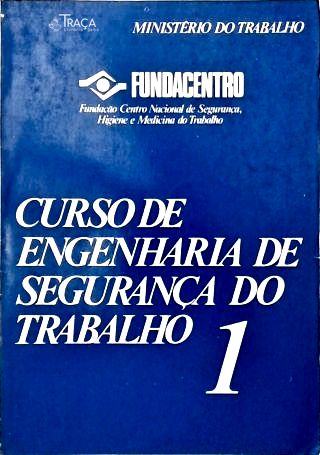 Curso de Engenharia de Segurança do Trabalho - em 6 Volumes