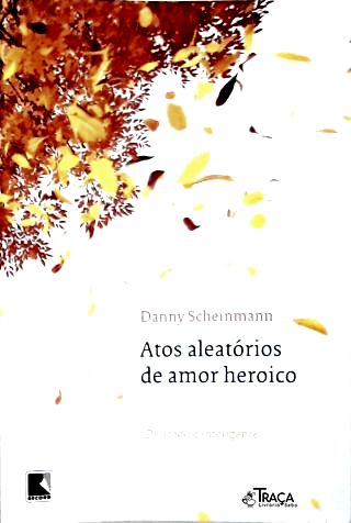 Atos Aleatórios de Amor Heróico