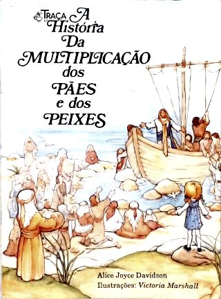 A História da Multiplicação dos Pães e dos Peixes