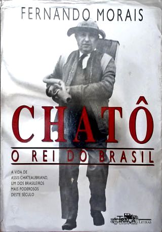 Chatô: o Rei do Brasil
