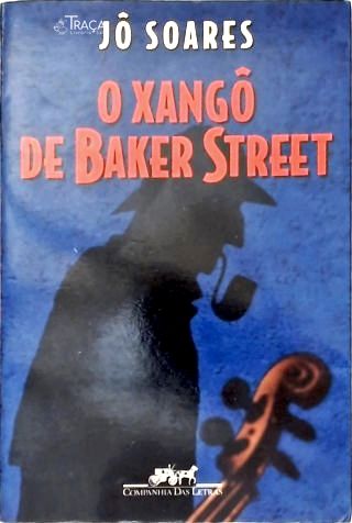 O Xangô de Baker Street (autografado)
