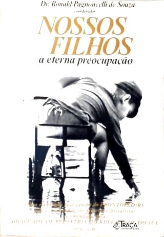 Nossos Filho: a Eterna Preocupação